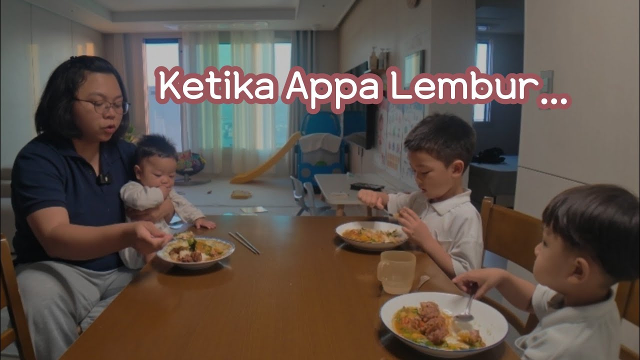 Daily Vlog, Berempat aja... | Apa Menu Ketika Appa Lembur?