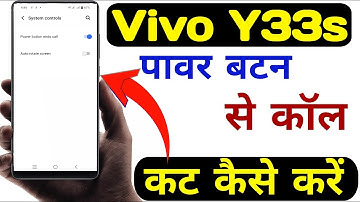 Vivo Y33s Power Button End Call, Vivo y33s Press Power Power To End Call, Power Button End Call vivo