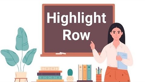 @Excel-14 @Excel-14 How to Highlight Row ? Try now!!