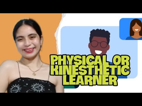 Video: Ano ang gusto ng mga kinesthetic learners?