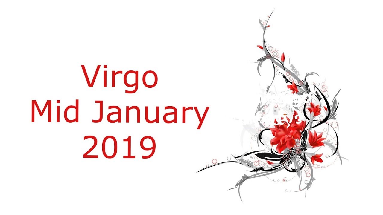 Bright* Virgo Mid January 2019 Tarot Reading YouTube