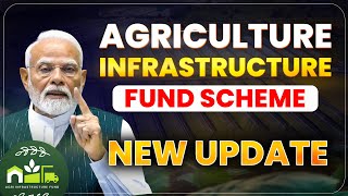 Big Update - Agri Infrastructure Fund Aif Scheme New Update 2025-26 Benefits Of Aif Scheme