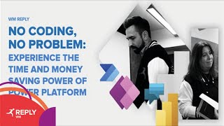 No Coding, No Problem: Experience the Time and Money Saving Power of Microsoft's Power Platform