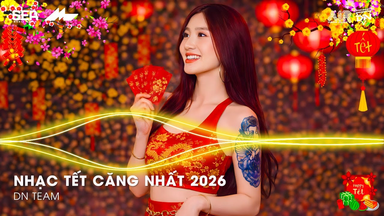 NHẠC TẾT CĂNG NHẤT 2026 - LK NHẠC XUÂN 2026 REMIX HAY NHẤT - NHẠC TẾT REMIX CHÀO XUÂN BÍNH NGỌ 2026