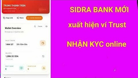 Sidra bank mới – xuất hiện ví trust nhận kyc online
