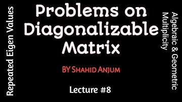Problems on Diagonalizable Matrix #8