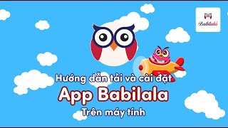 Hướng dẫn tải và cài app Babilala trên PC screenshot 2