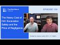 The Heavy Cost of Dirt: Excavation Safety and the Price of Negligence | Episode 139