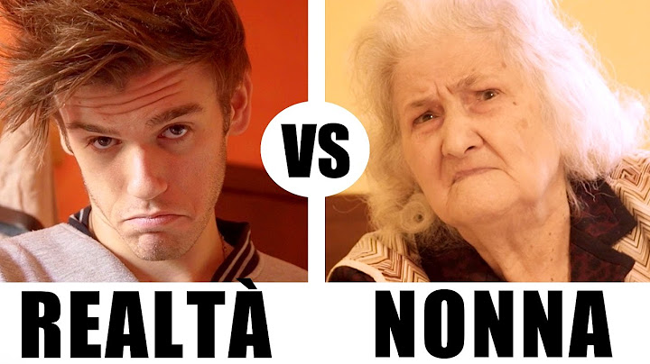 REALTÀ VS NONNA - Mini Video - iPantellas