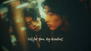 Fell For You By Accident    