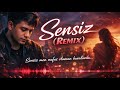 Sensiz Ben Nefes Alamam Remix