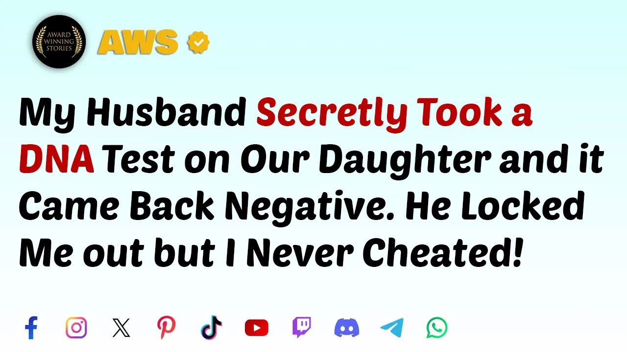 My Husband Secretly Took a DNA Test on Our Daughter and it Came Back ...
