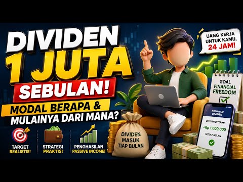 DIVIDEN 1 JUTA SEBULAN! Modal Berapa & Mulainya Dari Mana? (Panduan Lengkap Pemula)