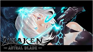 AWAKEN Astral Blade - First Contact