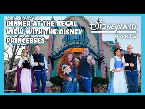 Disneyland Paris: Dinner with the Disney Princesses at The Regal View (April 20th 2026)!