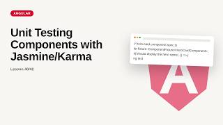 Angular - Web development basic Series: Unit Testing Components with Jasmine/Karma