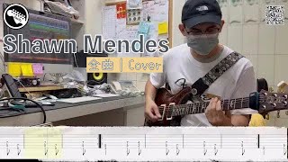 Shawn Mendes   There's Nothing Holdin' Me Back   喬吉他｜SanTaGuitarist cover 六線譜 線上樂譜 吉他譜 TAB