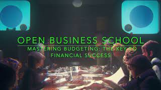 Mastering Budgeting: The Key to Financial Success"OPEN business school" 0.2