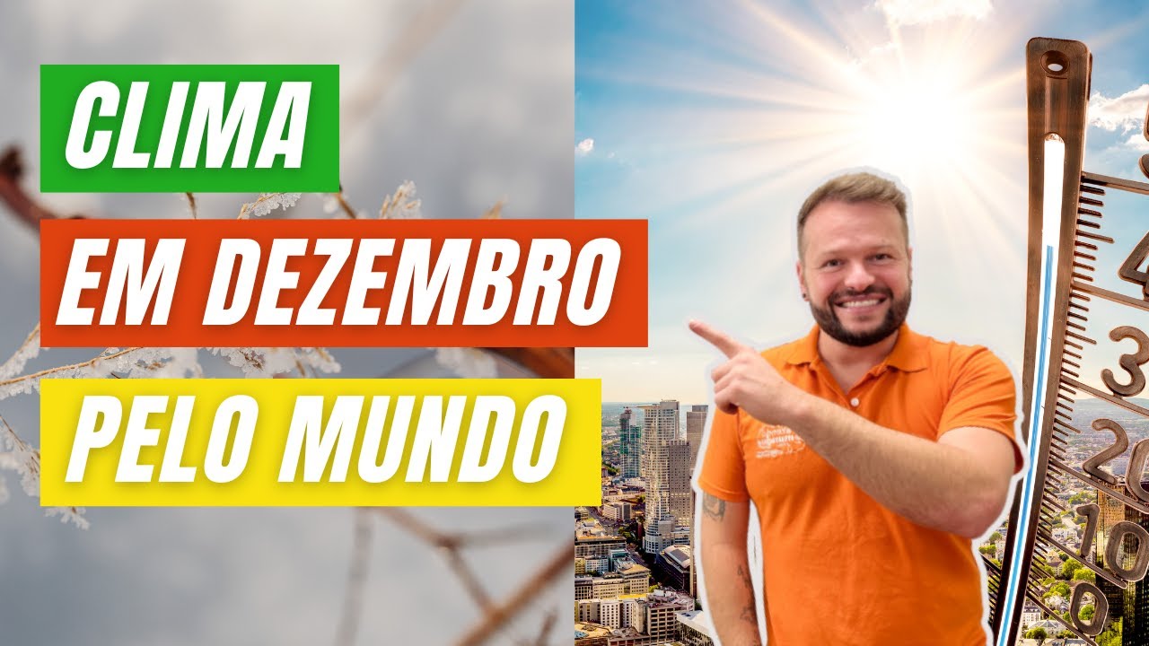 Clima em dezembro pelo mundo para o seu intercâmbio