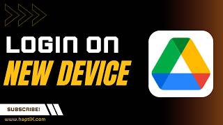 How to Login to Google Drive on New Device