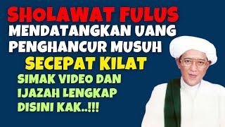 Sholawat Fulus Untuk Mendatangkan Uang Dan Penghancur Musuh Orang Jahat