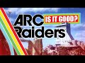 I didn't like the beta... is Arc Raiders better now?