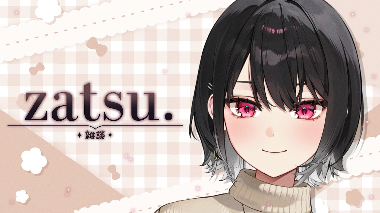 【ZATSU】let's catch up~!!【#VSPOEN #AryaKuroha】
