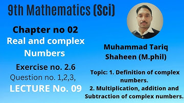 9th Math Ch-2(Real and Complex Numbers)Exercise no.2.6Q no.1,2,3Lecture.09@Tariq Shaheen Maths