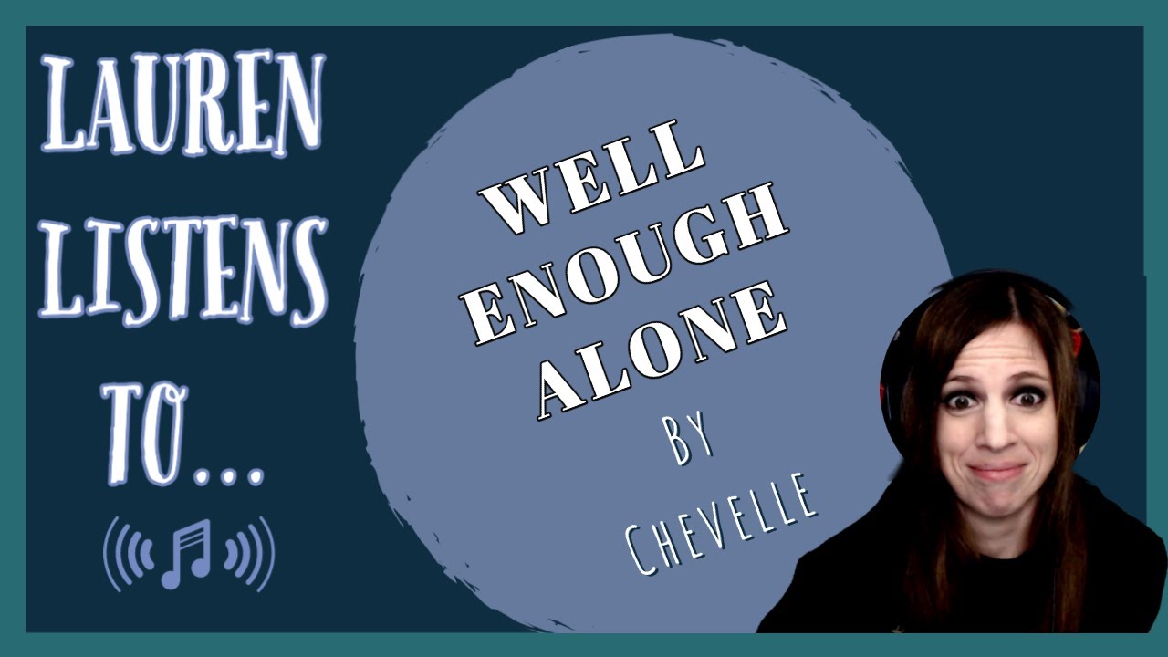 Well Enough Alone is Sick! | Another Chevelle Reaction, Finally!