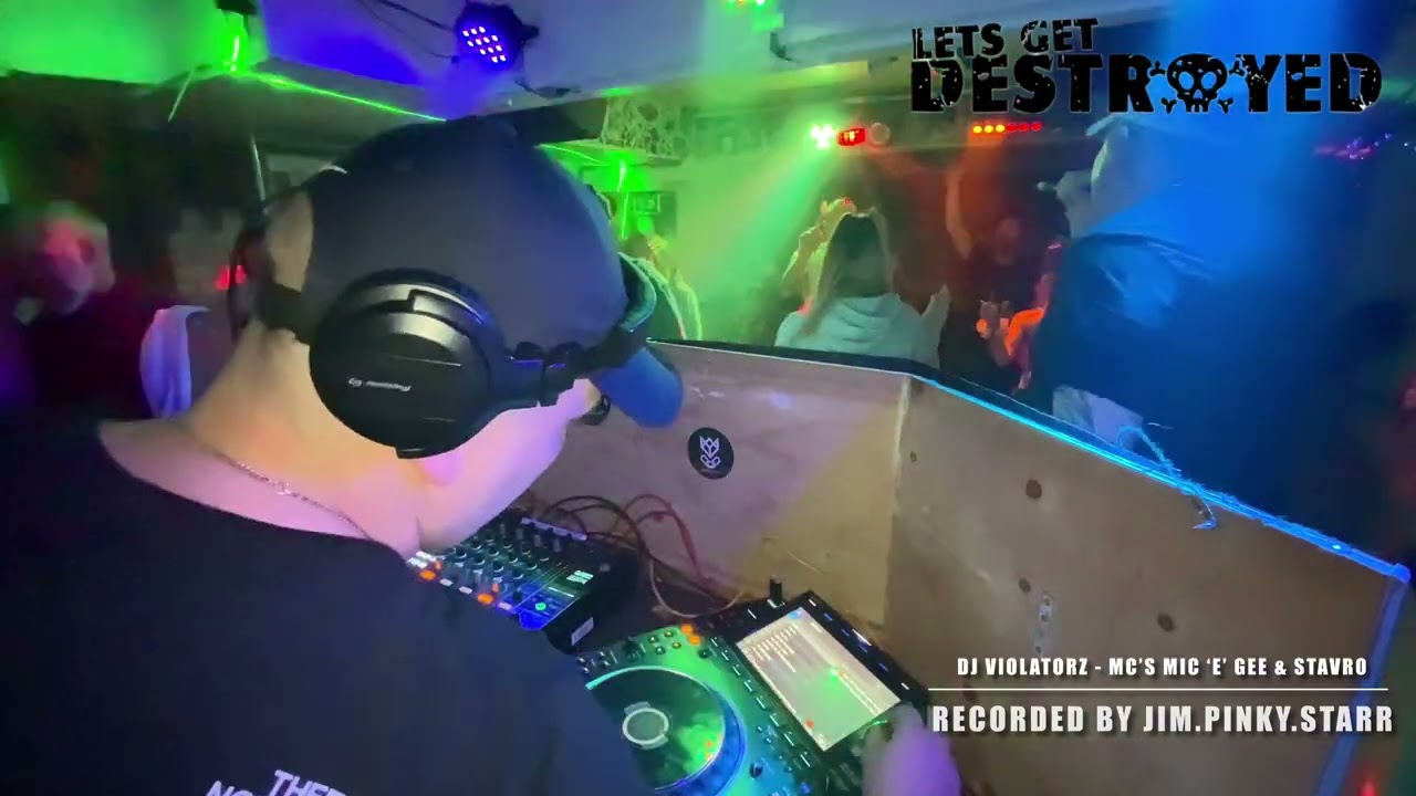 DJ Violatorz - MC’s MIC ‘E’ GEE & Stavro at Lets get destroyed