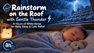Rainstorm on the Roof with Gentle Thunder ⛈️ 8 Hours of White Noise for Baby Sleep & Colic Relief  screenshot 5