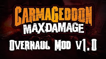 Carmageddon: Max Damage - Overhaul Mod v1.0 Release Trailer