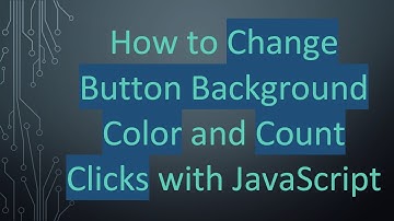 How to Change Button Background Color and Count Clicks with JavaScript