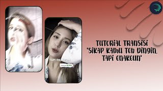 TUTORIAL TRANSISI 'SIKAP KAMU TEH DINGIN, TAPI ENAKEUN' Alight Motion Tutorial