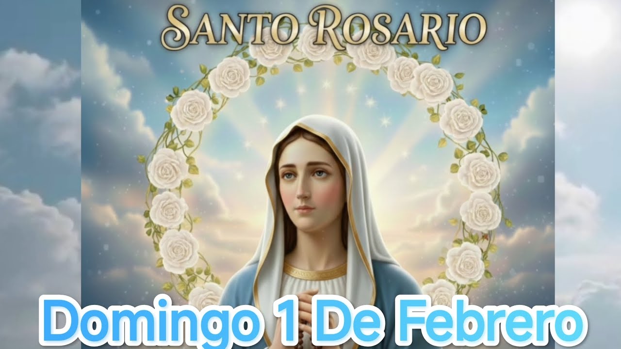 SANTO ROSARIO DE HOY Domingo 1 De Febrero Del 2026 - YouTube