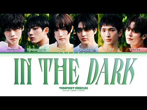 TEMPEST (템페스트) - 'In The Dark (어둠 속에서)' (Color Coded Lyrics)