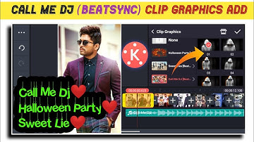 How to Add Call Me Dj Clip Graphics in Kinemaster | How to Install Call Me Dj BeatSync in Kinemaster