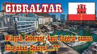 Gibraltar, dekat Spanyol tapi milik Inggris..?