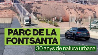 PARC DE LA FONTSANTA, 30 ANYS DE NATURA URBANA