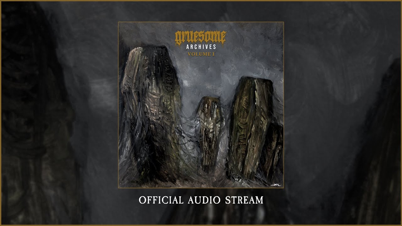Gruesome Archives Volume I (OFFICIAL AUDIO STREAM)