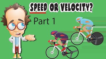 Speed or Velocity part 1
