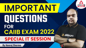Important Questions for CAIIB Exam 2022 | Special IT Session By Neeraj Sharma