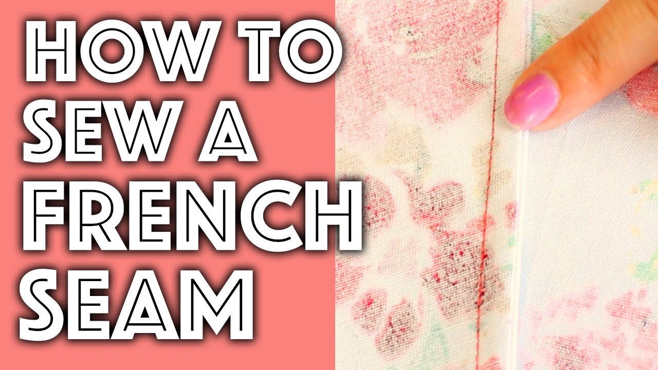 How to Sew a French Seam | Sew Anastasia - YouTube