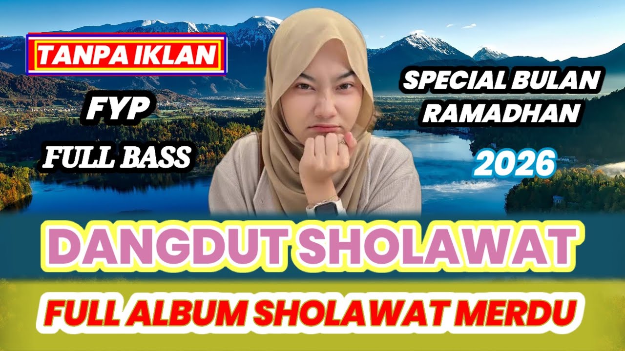 FULL ALBUM DANGDUT SHOLAWAT SPECIAL RAMADHAN 2026 MERDU PENENANG HATI