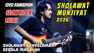 Sholawat Penyelamat Segala Masalah - Munjiyat Slow Rock Version 2026