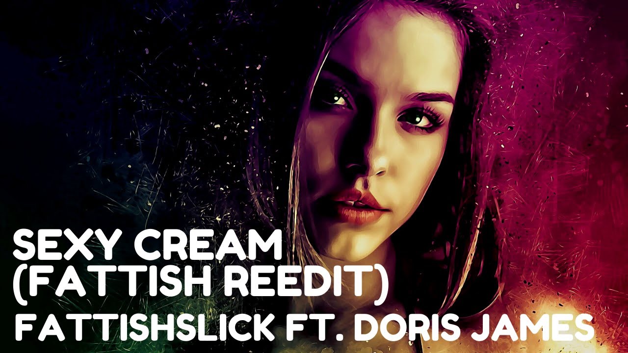 fattishSlick ft. Doris James - Sexy Cream (fattish reedit) - Música libra de derechos para creadores