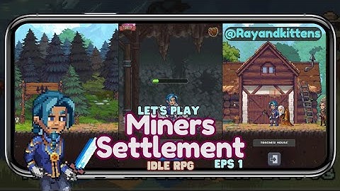 Miners Settlement: Idle RPG gameplay eps 1