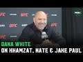 Dana White on Nate Diaz, Jake Paul & Khamzat Chimaev: “We can’t hold guys hostage”