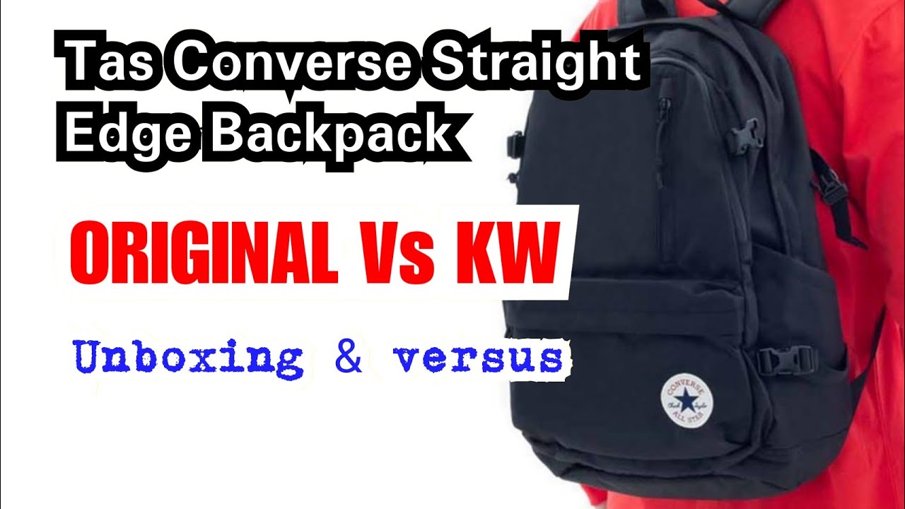 Tas Converse Straight Backpack Original Vs KW | Unboxing & Perbandingan - YouTube