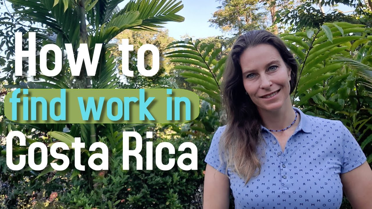 How To Find Work In Costa Rica Costa Rica Jobs Work Permits YouTube